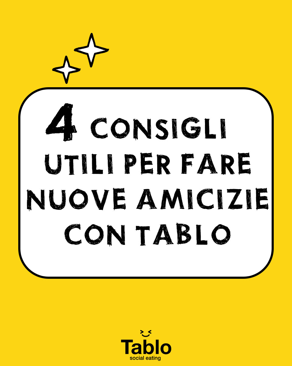 Scopri i nostri consigli per fare nuove amicizie nella tua zona!